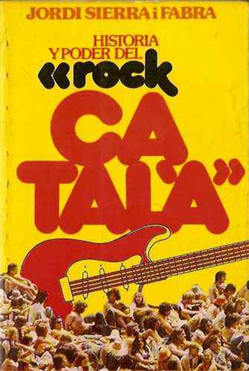 Historia y poder del Rock Català edició en castellà 1977